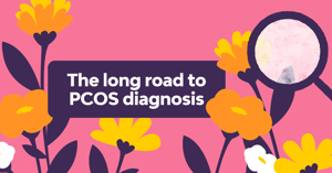 The long road to PCOS diagnosis